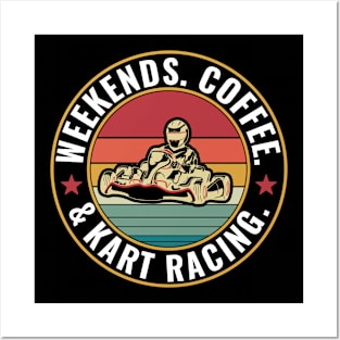 Weekends Coffee and Go Kart Racing Funny Go Kart Rcer Posters and Art